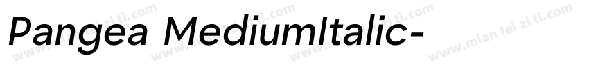 Pangea MediumItalic字体转换